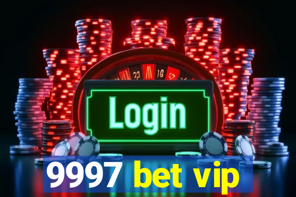 9997 bet vip